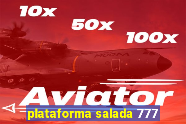 plataforma salada 777